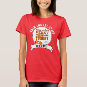 Leuk GESPREK TURKIJE MET MIJ Happy Thanksgiving T-shirt