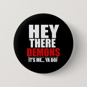Leuk Hey There Demons It Me Ya boi Ghost Hunting Ronde Button 5,7 Cm