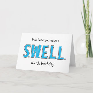 Leuk Hoop dat je 100e verjaardag is Swell Greeting Kaart