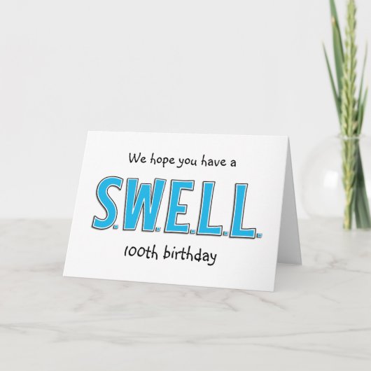 Leuk Hoop dat je 100e verjaardag is Swell Greeting Kaart (Voorkant)