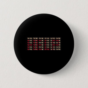 Leuk Ik ben prima help depressie Geestelijke gezon Ronde Button 5,7 Cm