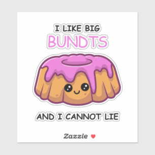 Leuk ik hou van Big Bundts en ik kan niet liegen Sticker