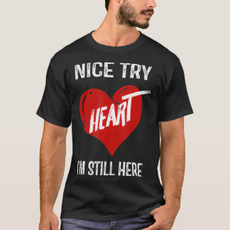 Leuk je hart nog hier proberen  t-shirt