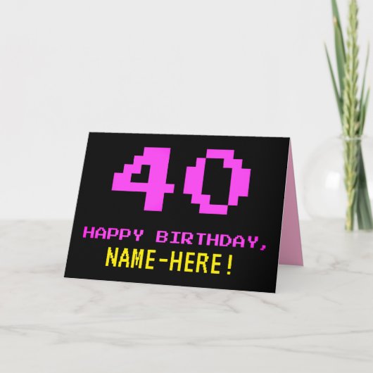 Leuk, Nerdy, Geeky, Roze, 8-bit stijl 40e verjaard Kaart (Voorkant)