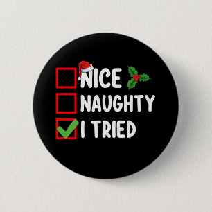 Leuk ondeugend Ik probeerde Kerstmis lijst vakanti Ronde Button 5,7 Cm