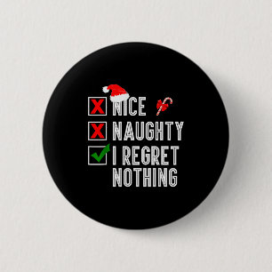 Leuk Stout Ik Heb Nergens Spijt Van Prettig Kerstf Ronde Button 5,7 Cm