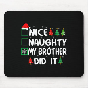 Leuk stout mijn broer deed het kerstlijst familie muismat