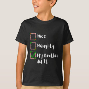 Leuk stout mijn broer deed het voor de kerstfamili t-shirt