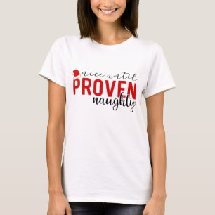 Leuk tot bewezen kerst in Naughty T-shirt