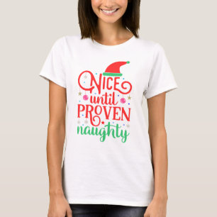 Leuk tot bewezen kerst in Naughty T-shirt