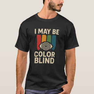 Leuk & Uniek Ik kan kleurenblind Shirt zijn