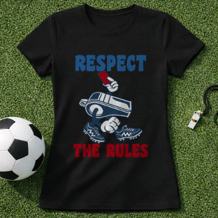 Leuk Voetbalscheidsrechter Respecteer De Regels Ro T-shirt