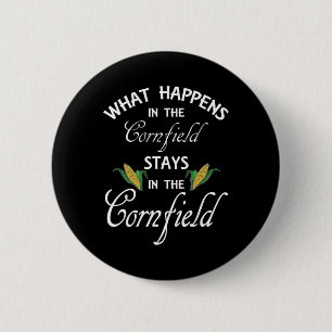 Leuk wat er gebeurt in het Cornfield blijft Boerde Ronde Button 5,7 Cm