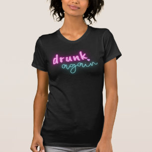 Leuk weer dronken Neon vrijgezellenfeest T-shirt