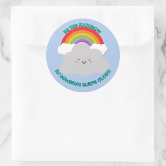 Leuk Wees de regenboog in de cloud van iemand ande Ronde Sticker (Tas)