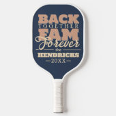 Leuke, aangepaste Family Reunion quote Pickleball  Paddle (Voorkant)