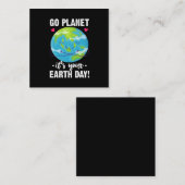 Leuke Aarde Dag Go Planet Het is Uw Aarde Dag Vierkante Visitekaartje (Voorkant / Achterkant)