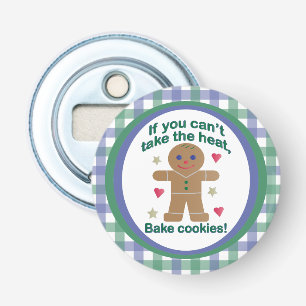 Leuke "Als je de hitte niet kunt nemen" Gingerbrea Button Flesopener