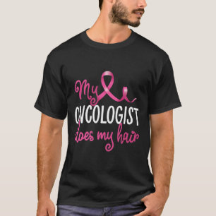 Leuke borstkanker Mijn oncoloog doet mijn haar her T-shirt