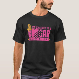 Leuke Cougar Scratch gisteravond Drink Dating T SH T-shirt