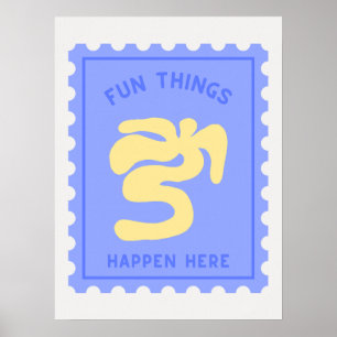 "Leuke dingen gebeuren hier" Quote Blue Stamp Prin Poster