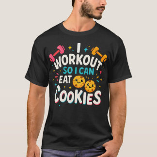 Leuke fitness I Sporten zodat ik kan eten T-shirt