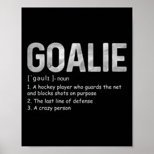 Leuke Goalie Definitie Voetbal Hockey Gear Goalkee Poster