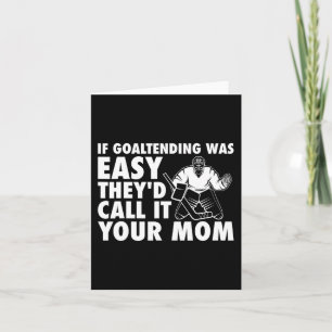 Leuke Goalie Hockey Als Goaltending Easy Mom Jok Kaart