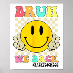 Leuke Groovy Bruh We Back Teachers Kinder Funny Ba Poster