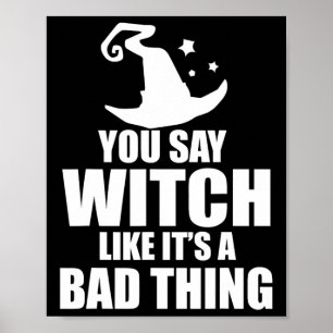 Leuke Halloween zeg je heks alsof het een slechte  Poster