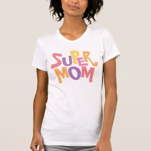 Leuke Kleurrijke Super Moeder Woord Kunst Citaat T-shirt