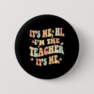 Leuke leraar Groovy Ik ben het Hoi Ik ben de leraa Ronde Button 5,7 Cm