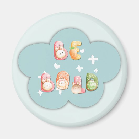 Leuke magneet | Wees vet (Voorkant)