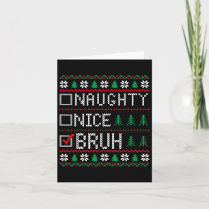 Leuke Naughty Bruh Funny Christmas Xmas Mannen Vro Kaart