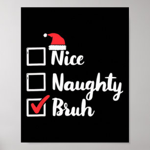 Leuke Naughty Bruh Funny Xmas Kerst Vrouwen Mannen Poster
