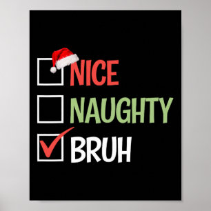 Leuke Naughty Bruh Lijst Santa Hats Cadeau Christm Poster