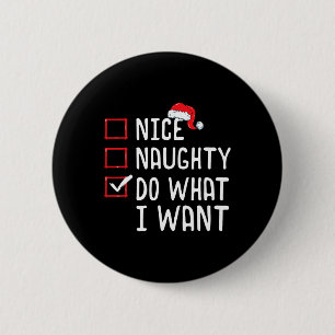 Leuke ondeugende doen wat ik wil kerstlijst ronde button 5,7 cm