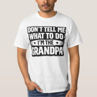 Leuke Opa Cadeau – Vertel me niet wat ik moet doen T-shirt