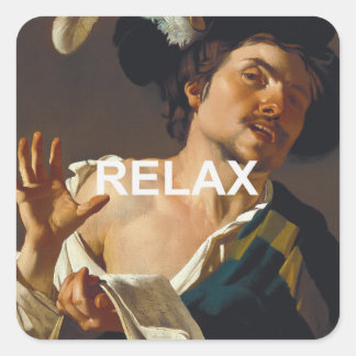 Leuke "Relax" tekst + Renaissance schilderij Vierkante Sticker