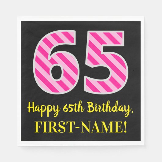 Leuke roze strepen "65"; Happy 65th Birthday; Naam Servet (Voorkant)