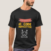 Leuke Senior Developer AI Code Oppas Programma T-shirt (Voorkant)