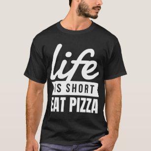 Leuke snacks Het leven is kort eten pizza eten voe T-shirt