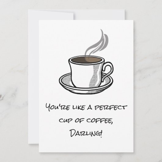 Leuke Snarky PERFECT CUP OF COFFEE Custom Valentij Feestdagenkaart (Voorkant)