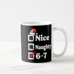 Leuke Stoute 6 7 Meme 67 Kerstmis Zes Zeven Xmas Koffiemok
