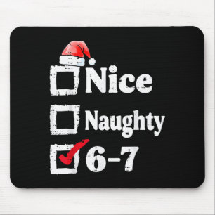 Leuke Stoute 6 7 Meme 67 Kerstmis Zes Zeven Xmas Muismat