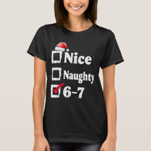 Leuke Stoute 6 7 Meme 67 Kerstmis Zes Zeven Xmas T-shirt