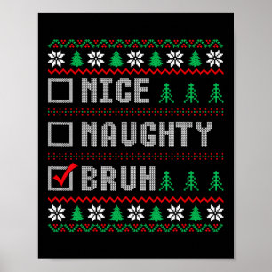 Leuke Stoute Bruh Xmas Vrouwen Mannen Kinder Lelij Poster