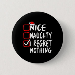 Leuke Stoute Ik Spijt Niets Kerst Wens Familie Ronde Button 5,7 Cm