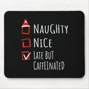 Leuke Stoute Late Maar Gecaffeïneerde Kerstlijst S Muismat