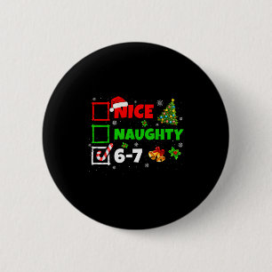 Leuke Stoute Lijst 67 Kerst Brainrot Grappig 6-7  Ronde Button 5,7 Cm